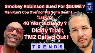 Smokey Robinson Sued, Diddy Trial, Man Run's Cop Over, Luka's 40yr Old Body | @brunchfellas EP#011