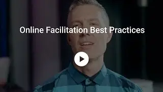 Online Facilitation Best Practices