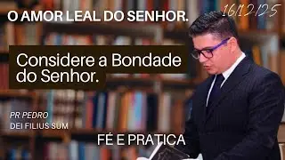 Considere a Bondade do Senhor