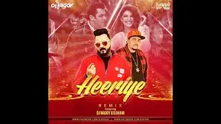 Heeriye - DJs Vaggy & Hani Mix