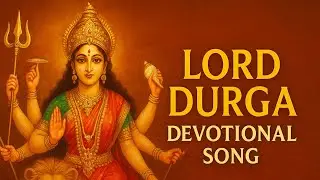 Lord Durga Devotional Song | Durga Matha Temple Background | Powerful Bhakti Song