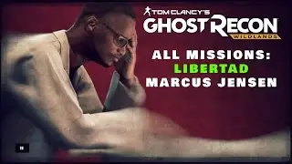 Ghost Recon Wildlands | ALL MISSIONS | LIBERTAD | MARCUS JENSEN (PRODUCTION)