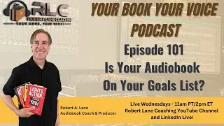 Ep. #101 - Is Your Audiobook On Your Goals List?