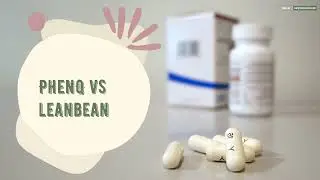 PhenQ vs LeanBean. Compare Weight Loss Pills. What is better, Phen Q or Lean-Bean?