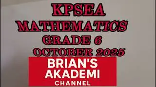 KPSEA MATHEMATICS GRADE 6 2025