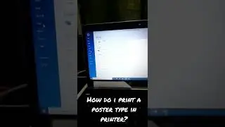 How Do I Print a Poster Type in Printer?