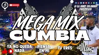 MEGA MIX CUMBIA DJ ARMY  COLOMBIA - Ya No Queda Nada - Piensa En Mi - Tu Eres - Nari&ntilde;o Colombia