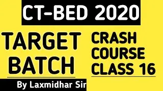 CT BED EXAM 2020..Target BATCH..Special Class By Laxmidhar .