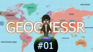 Desossando a Cada Cinco Minutos - GeoGuessr 01