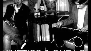 Kinetics & One Love - 