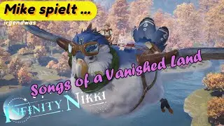 Mike spielt ... Infinity Nikki 2.1 Musik - Songs of a Vanished Land