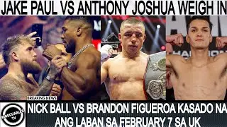 Jake Paul vs Anthony Joshua Weigh in | Ball vs Figueroa kasado na