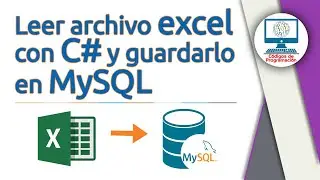 11. Leer archivo en Excel desde C# y guardar datos en MySQL