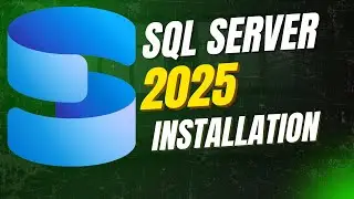 Installation of Microsoft SQL Server 2025