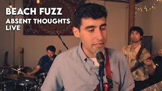 Beach Fuzz - Absent Thoughts (Free Dive Live Sessions)