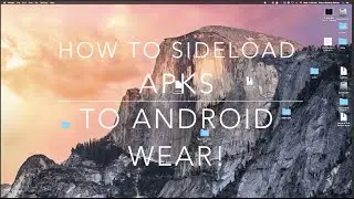 Sideload APKs to Android Wear using Mac!