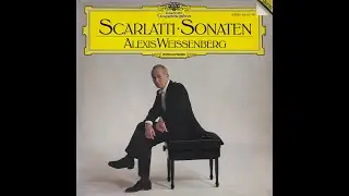 [LP] Scarlatti, Sonata in B Major, K.544 (Cantabile) - Alexis Weissenberg