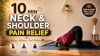 10-Min Neck & Shoulder Pain Relief Yoga | Cervical Pain, Stiff Neck & Upper Back Release