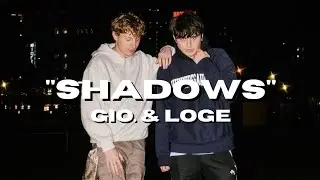 gio. & @logemus1c - shadows