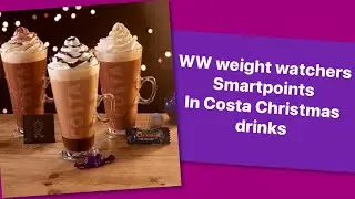 WW weight watchers smartpoints in the Costa Christmas drinks 2020