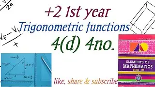 +2 1st year chapter 4 (d) 4Q. ।। Trigonometric functions।।