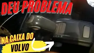 Tivemos que abrir a caixa do volvo