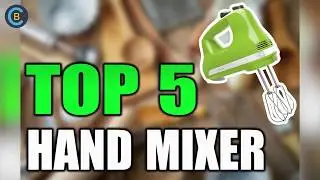 5 Best Hand Mixers to Buy in 2019