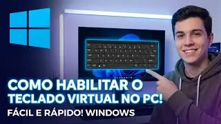 Como ATIVAR o TECLADO VIRTUAL no COMPUTADOR (Windows)