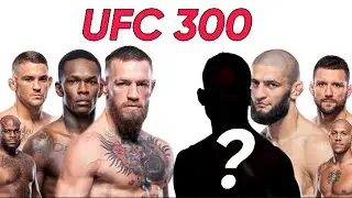 Building An INSANELY Stacked UFC 300 Card (Greatest Card Ever?)