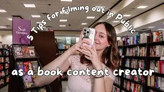 5 tips for filming out in public as a bookish content creator!