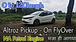 Tata Altroz - 0 to 100kmph Test | On Flyover | Stability | Pickup Altroz