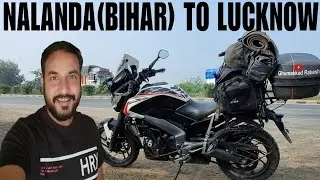 NALANDA TO LUCKNOW || RETURN JOURNEY TO SURAT || #dominar400