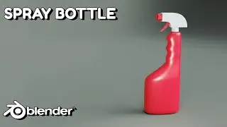 spray bottle modeling in blender