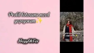 Profil fotosunu nasıl yapıyorum ✨  #keşfetbeni&ouml;ne&ccedil;ıkar#feride&ouml;zdin&ccedil;#f&ouml;fc#edit
