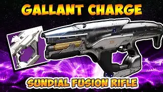 Gallant Charge - Sundial Fusion Rifle [Destiny 2]