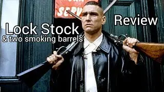 Lock, Stock and Two Smoking Barrels (1998) Review