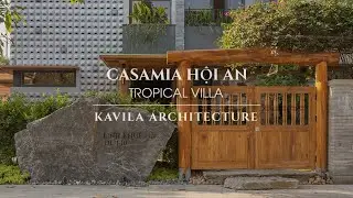 Villa Được Thiết Kế Theo Phong Cách Tropical Với Đá Thô và Gỗ | Casamia Hội An | Kavila Architecture