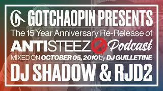 DJ Shadow and RJD2 | Antisteez Podcast by DJ Guilletine (October 05, 2010)