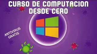 🛡 Antivirus GRATIS Para Windows 10 |💻CURSO DE COMPUTACIÓN DESDE CERO | Unidad 18