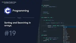 19. Sorting and Searching Arrays | C Tutorials | DSC KIIT