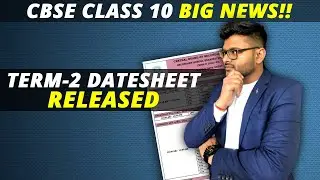 Class 10 Date Sheet Term 2 I Class 10 Update I CBSE Class 10 Date Sheet official Update I Ashish Sir