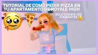 ✨TUTORIAL DE COMO PEDIR PIZZA 🍕 EN TU DEPARTAMENTO DE ROYALE HIGH🏰✨