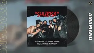 2Kultured, KamtoDaKay & KhestoDeepSA &ndash; Shubisa feat  031Choppa, EeQue, Pushkin & Springle