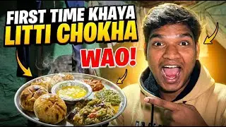 First Time Khaya Bihar Ka Famous LITTI CHOKHA! 😍 (My Honest Reaction)