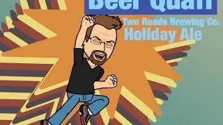 Beer Quaff #8: Two Roads Brewing - Biere de Noel Holiday Ale