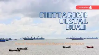 CHITTAGONG COASTAL ROAD   ||   One of the most beautiful place in Bangladesh.