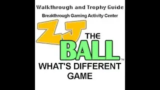 ZJ the Ball's What's Different Game - Breakthrough Gaming Activity Center - Trophy Guide