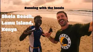 Shela beach run nearly killed me - Running with the locals