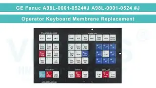 A98L-0001-0524#J A98L-0001-0524 #J GE Fanuc Membrane Switch Replacement Repair