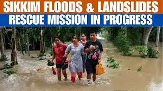 Sikkim Floods and Landslides Devastate North District | Rescue Underway | North East | News9